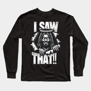 I Saw That Jesus Meme TShirt Long Sleeve T-Shirt